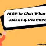 IKRR in Chat: What It Means & Use 2026
