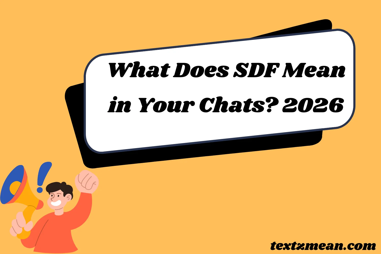 What Does SDF Mean in Your Chats? 2026