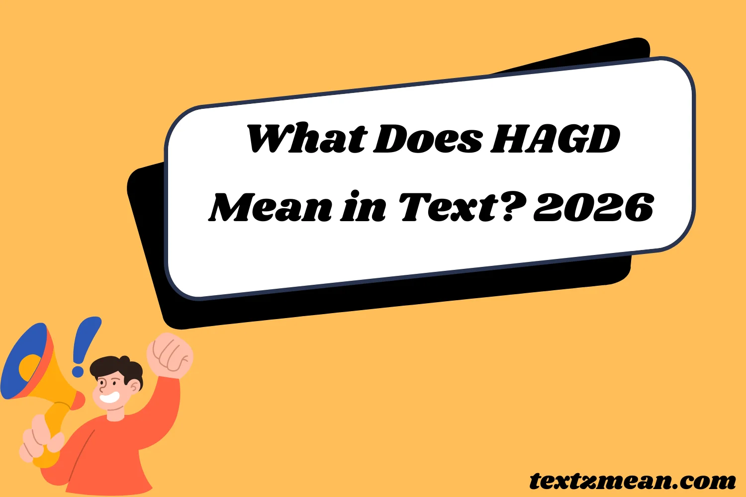 What Does HAGD Mean in Text? 2026