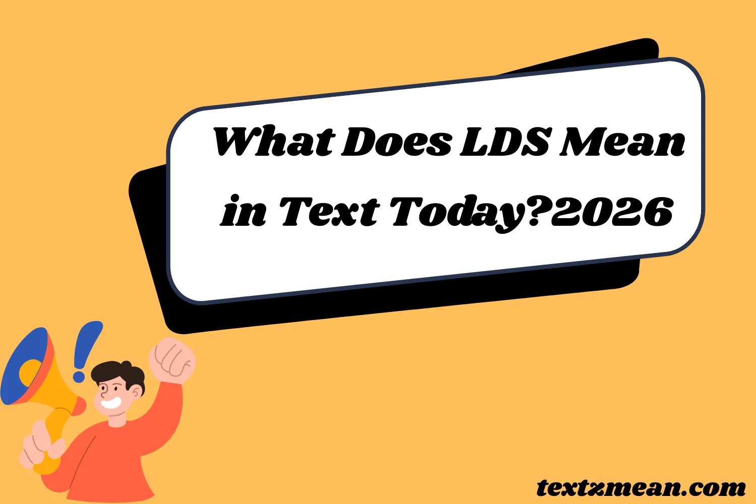What Does LDS Mean in Text Today?