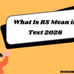 What Is RS Mean in Text