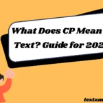 What Does CP Mean in Text? Guide For 2026