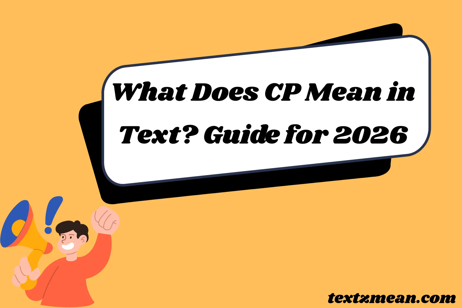 What Does CP Mean in Text? Guide For 2026