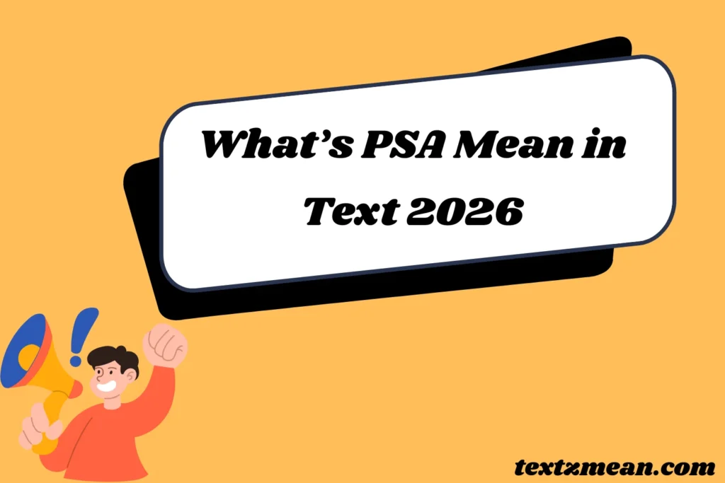 What’s PSA Mean in Text