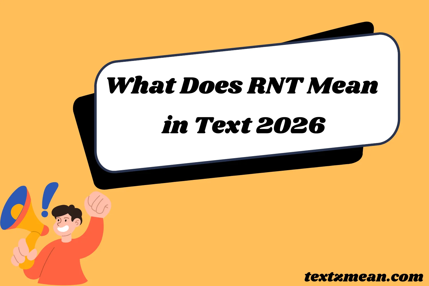 What Does RNT Mean in Text