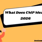 CMP Slang Meaning Explained 2026🔍