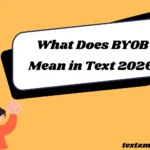 What Does BYOB Mean in Text