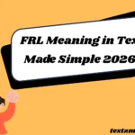 ✨ FRL Meaning in Text Made Simple 2026