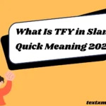 What Is TFY in Slang? Quick Meaning 2026