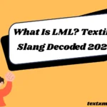 What Is LML? Texting Slang Decoded 2026
