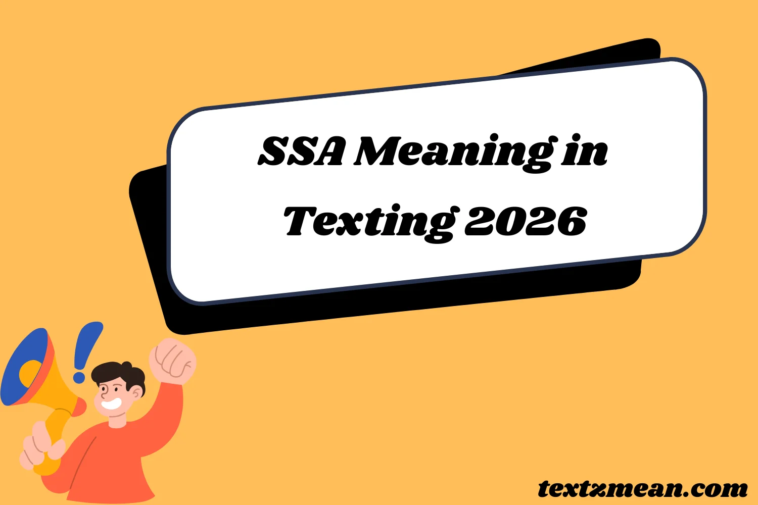 SSA Meaning in Texting: Simple Breakdown 2026