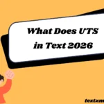 What Does UTS Mean in Text