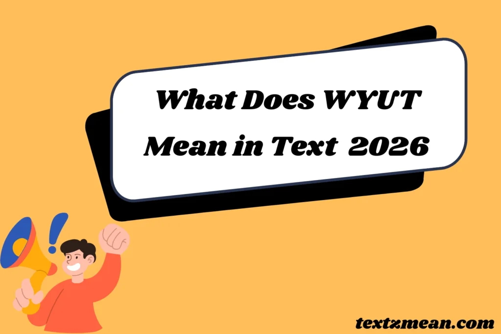 What Does WYUT Mean in Text
