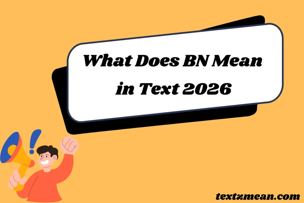 What Does BN Mean in Text