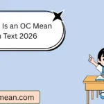 What Is an OC Mean in Text