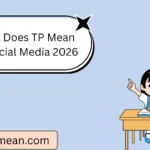 What Does TP Mean on Social Media