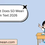 What Does SD Mean in Text