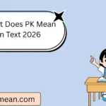 What Does PK Mean in Text