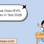 What Does IKYFL Mean in Text