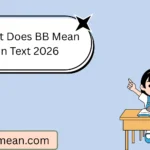 What Does BB Mean in Text
