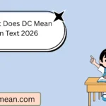 What Does DC Mean in Text