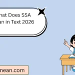 What Does SSA Mean in Text