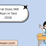 What Does IWK Mean in Text