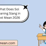 What Does Sol Meaning Slang in Text Mean