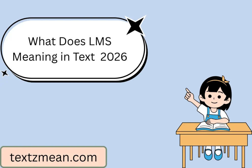 What Does LMS Meaning in Text