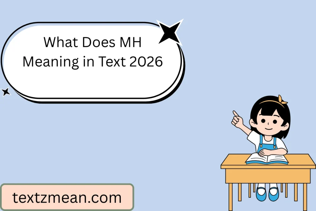 What Does MH Meaning in Text