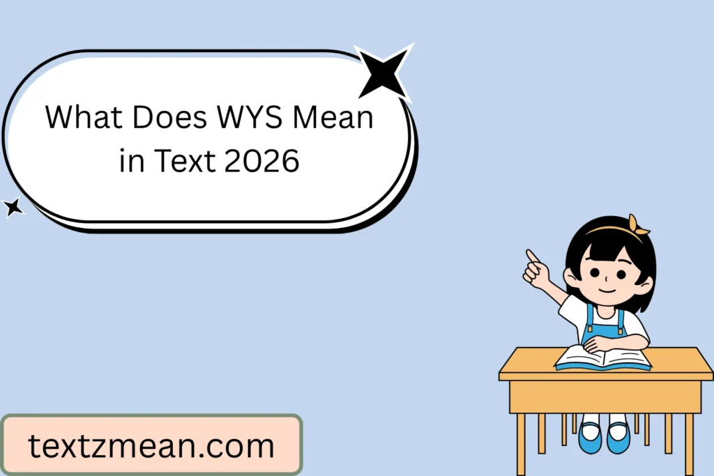 What Does WYS Mean in Text