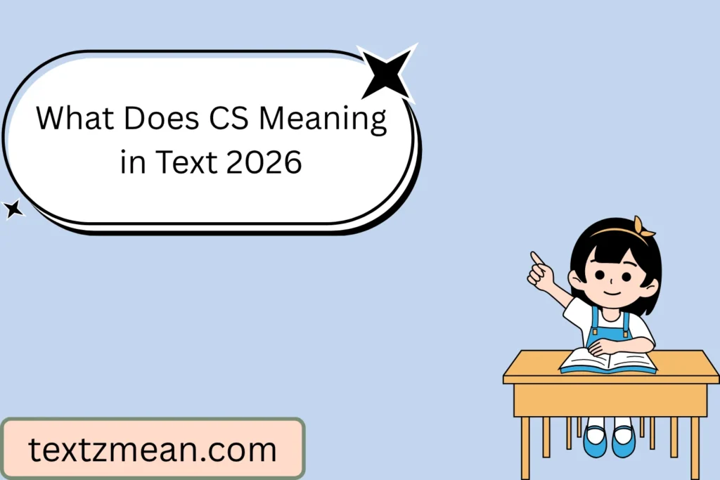 What Does CS Meaning in Text