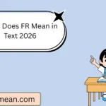 What Does FR Mean in Text